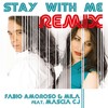Stay with Me (Danilo Gariani Extended Remix) - Fabio Amoroso&Mila&Mascia CJ
