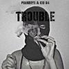 Trouble (feat. Kid 84) - Phanboys&Kid 84