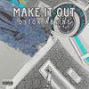 Make it out (Explicit) - D3TOX&Absint