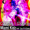 Cause I Dance (Graziano Ruan Breaks Remix) - Miami Kidz&Tory D&Dawn&Graziano Ruan