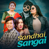 Sandhai Sangai - Deepa Lama&Ganga Raj Rai