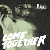 Come Together (Explicit) - Bakes