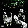 Time Out (Explicit) - Phantom 47&Laren