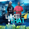 Like That (Explicit) - Chef Mike-O&Young Sixx