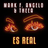 Es Real - Mark F. Angelo&Theea