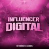 Influencer Digital (Explicit) - Mc Pedrinho ss&DJ Dimba