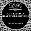 Chemical Range (Original Mix) - Josh Sabusco&Beat Cool Brothers