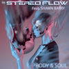 Body & Soul (Radio Edit) - The Stereo Flow&Shawn Barry