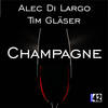 Champagne(Edit) - Alec Di Largo&Tim Gläser