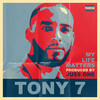 My Life Matters (Explicit) - TONY 7&Marcus Garvey