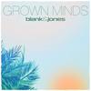 Grown Minds (KLar & PF Remix) - Blank & Jones&KLar&PF