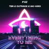 Everything To Me - TBR&OUTRAGE&AKI-HIRO