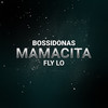 Mamacita (Explicit) - Bossikan&Fly Lo&Mike G