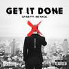 Get It Done(feat. Kr Mack) (Explicit) - GFAB&KR Mack