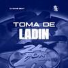 Toma de Ladin (Explicit) - Mc Pst&Mc Tchelo&DJ Game Beat