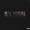 All Alone(feat. Slip Capone & TK) (Explicit) - The Eleventh Letter&Slip Capone&TK