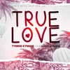 True Love - Tyreise Kymani&Lurks&Tania