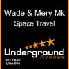 Space Travel (Original Mix) - WADE&Mery Mk