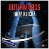 Bazz Klickz - Outlaw Bros