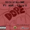 Dope(feat. Skar & Tizzy B) (Explicit) - Rich Stallone&Skar&Tizzy B