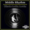 Whole Lotta Lovin (Original Mix) - Middle Rhythm