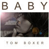 Baby (Original Mix) - Tom Boxer