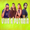 Viva a Putaria (Explicit) - GS O Rei do Beat&MC Hilander&Lele Bandida&Gemeo Boladão