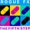 The Fifth Step - Rogue FX