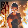 Catching Feelings (Single) - Rachel B