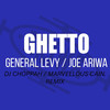 GHETTO (Marvellous Cain Drum & Bass Remix) - General Levy&Joe Ariwa&DJ Choppah&Marvellous Cain&Levy&ARIWA