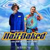 Half Baked (Explicit) - Showtime Leek