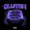 Clutch (Explicit) - Dabz