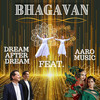 Bhagavan - Noel Laborde&Dream After Dream&AARO&Guy LaBorde