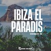 Ibiza El Paradis (DJ Mix) - DJ No Sugar&Loni