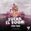 Suena el Boom(Fuego Fuego) (Remix) - Foncho