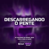 Descarregando O Pente (Explicit) - Mc Neguinho do Morro&NGKS&DJ NDM&DJ MARIZ