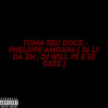 Toma Seu Doce (Explicit) - DJ GRZS&Phelippe amorim&DJ L7 da ZN&DJ WILL PS