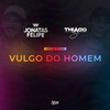 MEGA VULGO DO HOMEM (Explicit) - DJ Thiago SC&DJ Jonatas Felipe&MC Movic