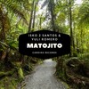 Matojito - Isak 2 Santos&Yuli Romero