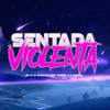 Sentada Violenta (Explicit) - DJ Mandrake 100% Original&DJ Bokinha&MC LD