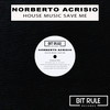 House Music Save Me - Norberto Acrisio