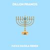 Hava Nagila (Remix) - Dillon Francis