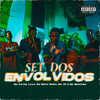 Set dos Envolvidos (Explicit) - MC Sanches&Lyvo&MC TURTLE&MC Bicho Solto&MC JC