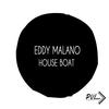 House Boat (Original Mix) - Eddy Malano