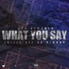 What You Say (feat. Ekilla Off Da Blocck) (Explicit) - SPB Newborn&Ekilla Off Da Blocck