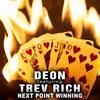 Next Point Winning - Deon&Trev Rich