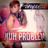 Nuh Problem (Dirty|Explicit) - Pamputtae