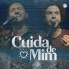 Cuida de Mim (Ao Vivo) - Renato & Giovanelli