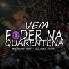 VEM FUDER NA QUARENTENA (feat. MC AN7HONY MDP) (Explicit) - DJ DOIS JOTA&MC AN7HONY MDP