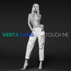 Touch Me - Vesta Lugg